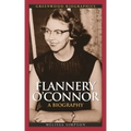 Flannery O'Connor: A Biography