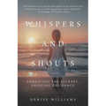 Whispers and Shouts: Embracing the Journey, Enjoying the Dance