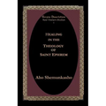 Healing in the Theology of Saint Ephrem