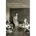 Harold Taylor and Sarah Lawrence College: A Life of Social and Educational Activism