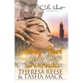 Capturing The Heart Of An A-Town Savage: An Urban Romance
