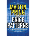 Pring on Price Patterns: The Definitive Guide to Price Pattern Analysis and Intrepretation
