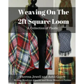 Weaving on the 2ft Square Loom: A Collection of Plaids