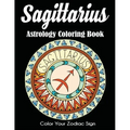 Sagittarius Astrology Coloring Book: Color Your Zodiac Sign