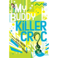 My Buddy, Killer Croc