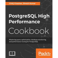 PostgreSQL High Performance Cookbook