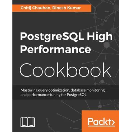 PostgreSQL High Performance Cookbook