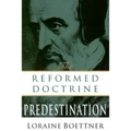 The Reformed Doctrine of Predestination