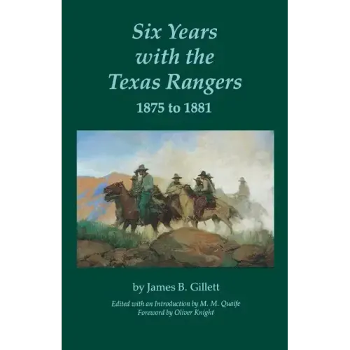 Six Years with the Texas Rangers, 1875 to 1881