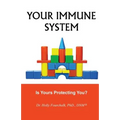 Your Immune System: Is Yours Protecting You?