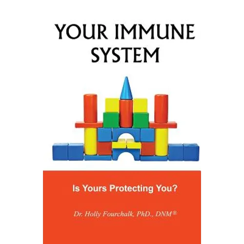 Your Immune System: Is Yours Protecting You?