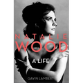 Natalie Wood: A Life