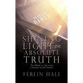 Shining Light on Absolute Truth: The Word is like unto a double edged Sword.