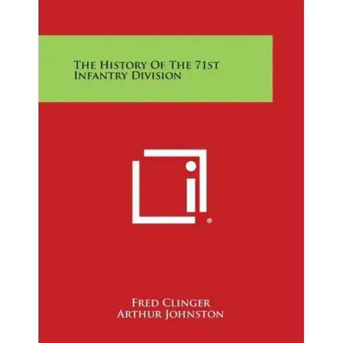 The History of the 71st Infantry Division