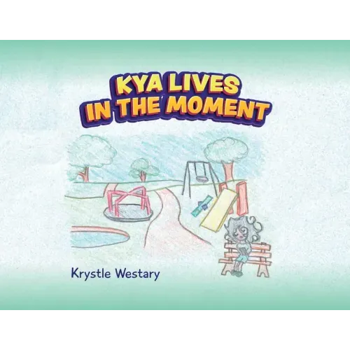 Kya Lives in the Moment