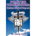 Prayer Warriors: Serious Minded Pray-ers