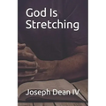 God Is Stretching