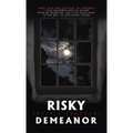 Risky Demeanor