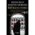 México Roto / Broken Mexico