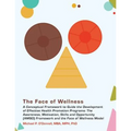 The Face of Wellness: A Conceptual Framework to Guide the Development of Effective Health Promotion Programs; The Awareness, Motivation, Ski