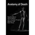 Anatomy of Death: In Five Sleazy Pieces