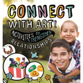 Connect with Art!: Activities to Strengthen Relationships
