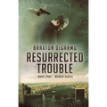 Resurrected Trouble
