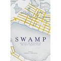 Swamp: Walking the Wetlands of the Swan Coastal Plain