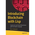 Introducing Blockchain with LISP: Implement and Extend Blockchains with the Racket Language