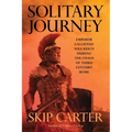 Solitary Journey: Emperor Gallienus' Sole Reign During the Chaos of Third Century Rome