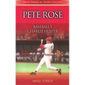 Pete Rose: Baseball's Charlie Hustle