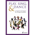Play, Sing & Dance: An Introduction to Orff Schulwerk