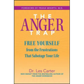 The Anger Trap: Free Yourself from the Frustrations That Sabotage Your Life
