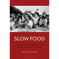 Slow Food: The Economy and Politics of a Global Movement