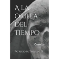 A la orilla del tiempo: Cuentos