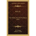 B. E. F.: The Whole Story Of The Bonus Army