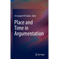Place and Time in Argumentation