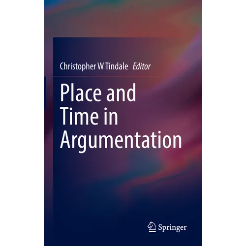 Place and Time in Argumentation