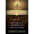 Slaying Dragons II - The Rise of the Occult: What Exorcists & Former Occultists Want You To Know