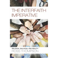 The Interfaith Imperative: Religion, Dialogue, and Reality