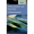 Intelligence-Led Policing: A Policing Innovation