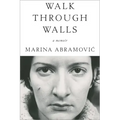 Walk Through Walls: A Memoir