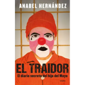 El Traidor. El Diario Secreto del Hijo del Mayo / The Traitor. the Secret Diary of Mayo's Son