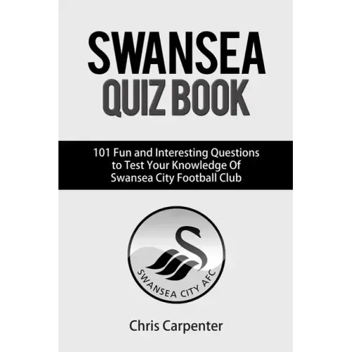 Swansea City Quiz Book