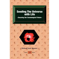 Seeding the Universe with Life Securing Our Cosmological Future