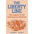 The Liberty Line: The Legend of the Underground Railroad