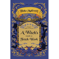 A Witch's Guide to Fetch Work: Rituals, Spells, & Practices
