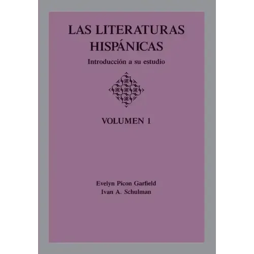 Las Literaturas Hispanicas: Introduccion a su estudio: Volumen 1