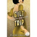 Gilt Trip: A Killer Fashion Mystery