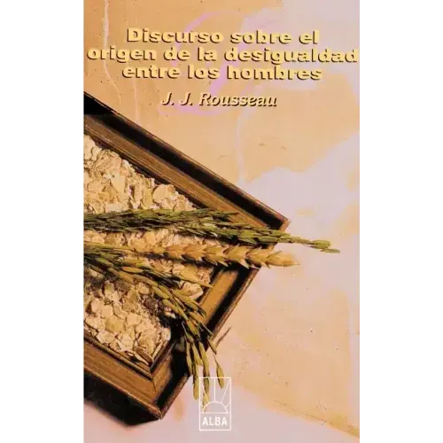Discurso Sobre el Origen de la Desigualdad Entre los Hombres